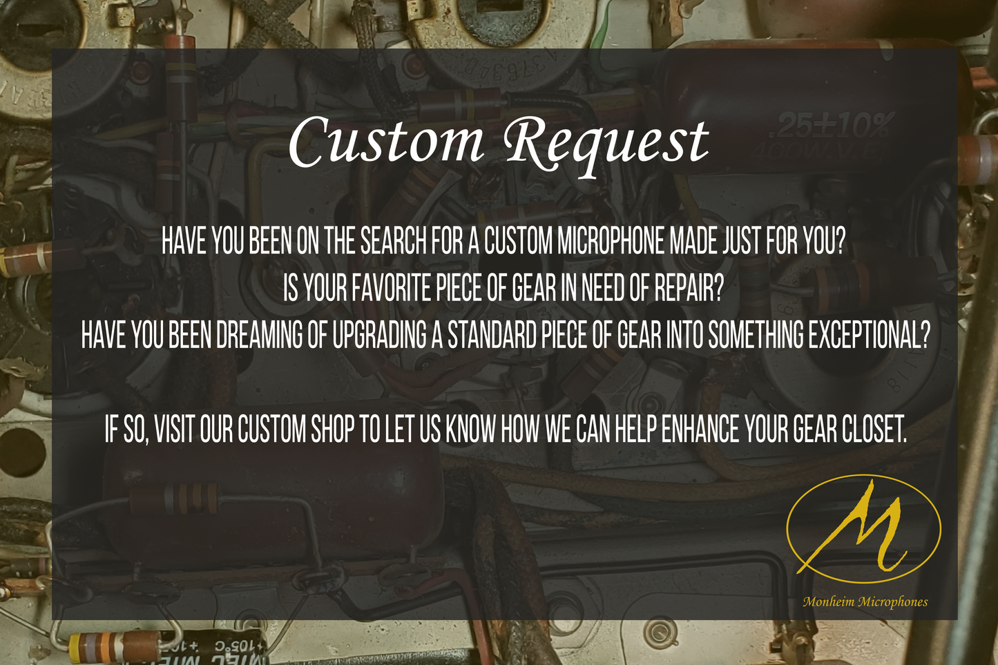 Monheim Microphones Custom Shop Description